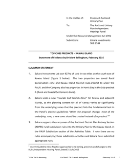 Kawau Island Precinct (Sub-Precinct B) Under the PAUP, and the Company Also Has Properties in Harris Bay in the Sub-Precinct a (Rural and Coastal Settlements Zone)