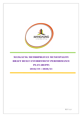 Mangaung Metropolitan Municipality Draft Built Environment Performance Plan (Bepp) 2018/19 – 2020/21