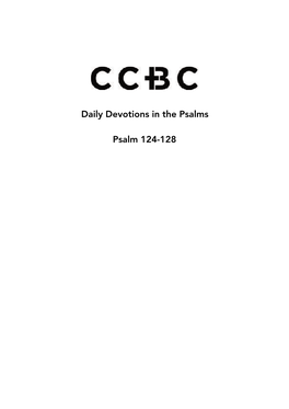 Daily Devotions in the Psalms Psalm 124-128