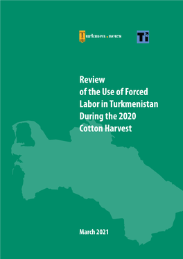 Review of the Use of Forced Labor in Turkmenistan During the 2020 Cotton Harvest
