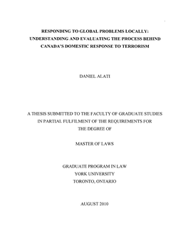 Responding to Global Problems Locally: Understanding and Evaluating the Process Behind Canada's Domestic Response to Terrorism D