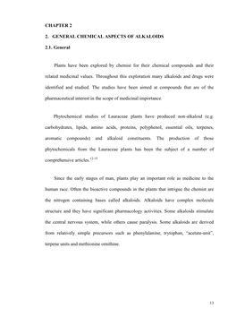 CHAPTER 2 2. GENERAL CHEMICAL ASPECTS of ALKALOIDS 2.1. General Plants Have Been Explored by Chemist for Their Chemical Compoun