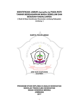 IDENTIFIKASI JAMUR Aspergillus Sp PADA ROTI TAWAR BERDASARKAN MASA SEBELUM DAN SESUDAH KADALUARSA ( Studi Di Desa Candimulyo Kecamatan Jombang Kabupaten Jombang )