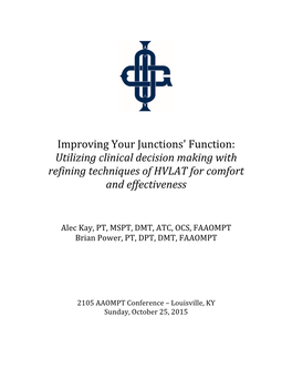 Improving Your Junctions' Function: Utilizing Clinical Decision Making with Refining Techniques of HVLAT for Comfort and Effectiveness