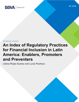 An Index of Regulatory Practices for Financial Inclusion in Latin America: Enablers, Promoters and Preventers Liliana Rojas-Suarez and Lucía Pacheco Index