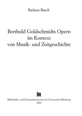 Berthold Goldschmidts Opern Im Kontext Von Musik- Und Zeitgeschichte