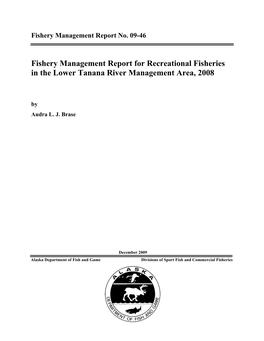 Fishery Management Report for Recreational Fisheries in the Lower Tanana River Management Area, 2008. Alaska Department of Fish and Game, Fishery Management Report No