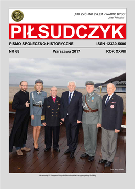 PIŁSUDCZYK PISMO SPOŁECZNO-HISTORYCZNE ISSN 12330-5606 NR 68 Warszawa 2017 ROK XXVIII