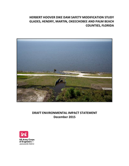 Herbert Hoover Dike Dam Safety Modification Study Glades, Hendry, Martin, Okeechobee and Palm Beach Counties, Florida