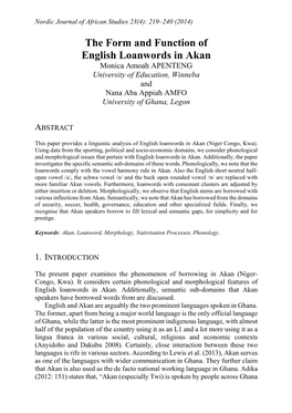 The Form and Function of English Loanwords in Akan Monica Amoah APENTENG University of Education, Winneba and Nana Aba Appiah AMFO University of Ghana, Legon