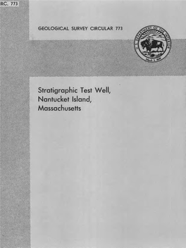 Stratigraphic Test Well, Nantucket Island, Massachusetts Stratigraphic Test Well, Nantucket Island, Massachusetts
