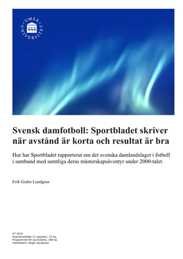 Svensk Damfotboll: Sportbladet Skriver När Avstånd Är Korta Och Resultat Är Bra