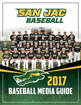 Baseball MEDIA GUIDE 2017 San Jacinto College BASEBALL Roster