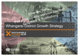 Whangarei District Growth Strategy Was Produced by the Futures Planning Team, Policy and Monitoring Department, Environment Group, Whangarei District Council