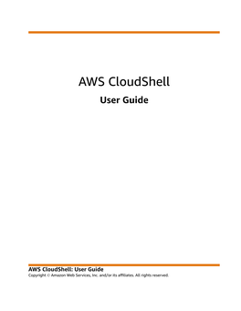 AWS Cloudshell User Guide