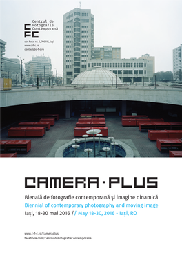 CAMERA PLUS. Bienală De Fotografie Contemporană Şi Imagine Dinamică