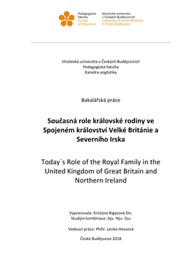 Současná Role Královské Rodiny Ve Spojeném Království Velké Británie a Severního Irska Today´S Role of the Royal Fami