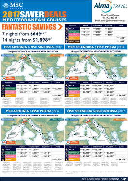 MSC ARMONIA & MSC SINFONIA |2017 MSC SPLENDIDA & MSC POESIA |2017 14 Nights Ex VENICE Or GENOA EVERY SATURDAY 14 Nights Ex VENICE Or GENOA EVERY SATURDAY