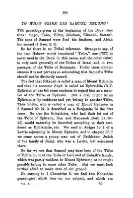 TO WHAT TRIBE DID SAMUEL BELONG? the Genealogy Given at the Beginning of the Book Runs Thus: Zuph, Tohu, Elihu, Jeroham, Elkanah, Samuel