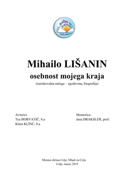 Mihailo LIŠANIN Osebnost Mojega Kraja (Raziskovalna Naloga – Zgodovina, Biografija)