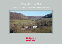 Binley Farm WATERLEY BOTTOM • NORTH NIBLEY • GLOUCESTERSHIRE Binley Farm WATERLEY BOTTOM • NORTH NIBLEY GLOUCESTERSHIRE