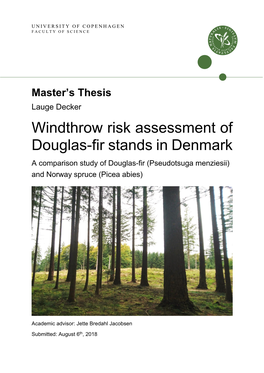 Windthrow Risk Assessment of Douglas-Fir Stands in Denmark a Comparison Study of Douglas-Fir (Pseudotsuga Menziesii) and Norway Spruce (Picea Abies)