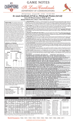 St. Louis Cardinals (17-6) Vs. Pittsburgh Pirates (12-12) Game #24 N Busch Stadium N May 3, 2015 Michael Wacha (4-0, 2.42) Vs