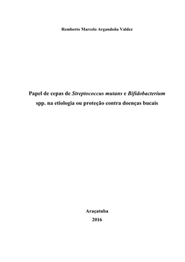 Papel De Cepas De Streptococcus Mutans E Bifidobacterium Spp. Na Etiologia Ou Proteção Contra Doenças Bucais