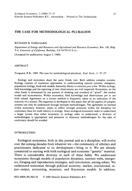 THE CASE for METHODOLOGICAL PLURALISM Ecological Economics, Both in This Journal and As a Discipline, Will Evolve Over the Comin