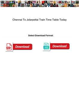 Chennai to Jolarpettai Train Time Table Today Bosnian