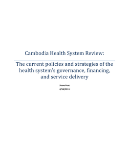 Cambodia Health System Review: the Current Policies and Strategies of the Health System’S Governance, Financing, and Service Delivery