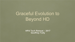 HPA Tech Retreat – 2017 Geoffrey Tully PLEASE NOTE