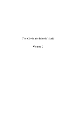 The City in the Islamic World Volume 2