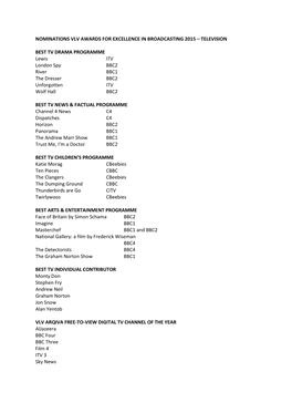 NOMINATIONS VLV AWARDS for EXCELLENCE in BROADCASTING 2015 – TELEVISION BEST TV DRAMA PROGRAMME Lewis ITV London Spy BBC2