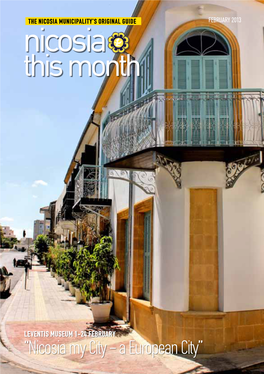 Nicosia Municipality’S Original Guide FEBRUARY 2013 Nicosia This Month