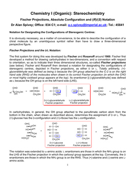 Stereochemistry Fischer Projections, Absolute Configuration and (R)/(S) Notation Dr Alan Spivey; Office: 834 C1; E-Mail: A.C.Spivey@Imperial.Ac.Uk; Tel.: 45841