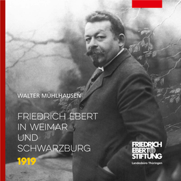 Friedrich Ebert in Weimar Und Schwarzburg 1919