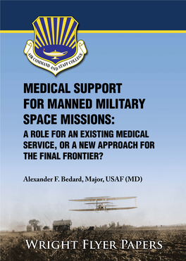 Medical Support for Manned Military Space Missions: a Role for an Existing Medical Service, Or a New Approach for the Final Frontier?
