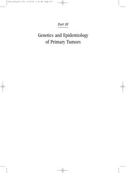 Genetics and Epidemiology of Primary Tumors 3601 E09 P237-251 2/19/02 9:36 AM Page 238 3601 E09 P237-251 2/19/02 9:36 AM Page 239