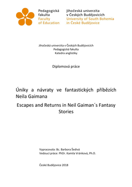 Úniky a Návraty Ve Fantastických Příbězích Neila Gaimana Escapes and Returns in Neil Gaiman´S Fantasy