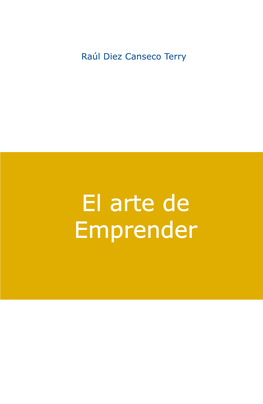 El Arte De Emprender “El Arte De Emprender” Quinta Edición, Lima, Abril 2014 Fondo Editorial Universidad San Ignacio De Loyola Av