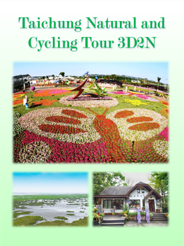 Taichung Natural and Cycling Tour 3D2N 3Days 2 Nights