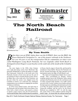 The Trainmaster the Official Publication of the Pacific Northwest Chapter May 2012 National Railway Historical Society Portland, Oregon the North Beach Railroad