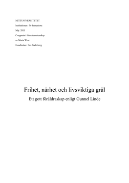 Frihet, Närhet Och Livsviktiga Gräl Ett Gott Föräldraskap Enligt Gunnel Linde