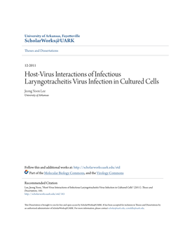 Host-Virus Interactions of Infectious Laryngotracheitis Virus Infection in Cultured Cells Jeong Yoon Lee University of Arkansas