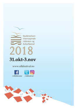 Silkfestival.No › Wp-Content › Uploads › 2018 › 11 › Program-2018.Pdf 31.Okt-3.Nov