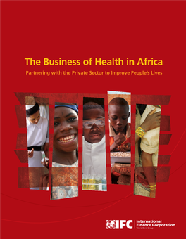 The Business of Health in Africa: Partnering with the Private Sector to Improve People's Lives