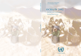 OCHA in 2002 UNITED NATIONS Activities and Extrabudgetary Funding Requirements OCHA in 2002 OCHA UNITED NATIONS OFFICE for the COORDINATION of HUMANITARIAN AFFAIRS