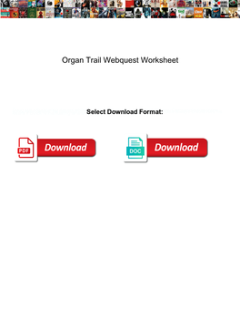 Organ Trail Webquest Worksheet