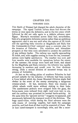 CHAPTER XVI the Battle of Romani Had Changed the Whole Character of the Campaign. the Signal Turkish Failure There Had Thrown Th